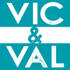 Vic & Val